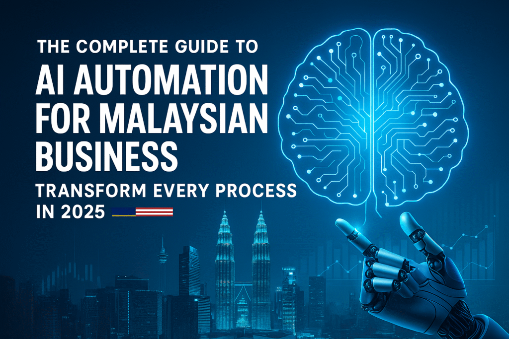 The Complete Guide to AI Automation for Malaysian Business
